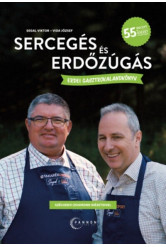 Sercegés és erdőzúgás - Erdei gasztrokalandkönyv Széchenyi Zsigmond idézeteivel