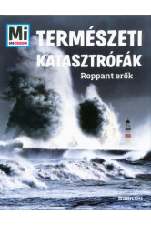 Természeti katasztrófák - Roppant erők /Mi Micsoda
