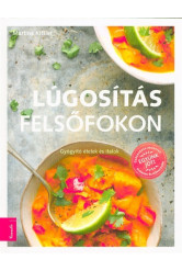 Lúgosítás felsőfokon - Gyógyító ételek és italok