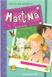 Martina naplója 5. - Kaland az állatparkban