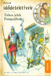 Idődetektívek 22. /Titkos jelek pompejiben