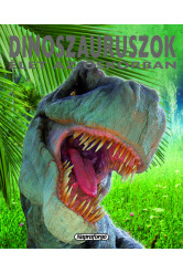 Dinoszauruszok - Élet az őskorban