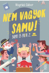 Nem vagyok Samu! - Papa és Samu (új kiadás)