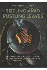 Sizzling amid rustling leaves - Adventures in forest gastronomy with quotes from Zsigmond Széchenyi