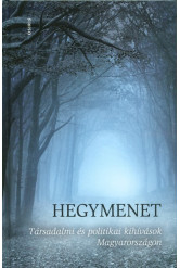 Hegymenet /Társadalmi és politikai kihívások Magyarországon