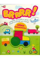 Brrrr! /Feladatok, színezők és jármű-tények mindenről, ami mozog!