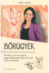 Bőrügyek /minden, amit az egyik leérzékenyebb szervünkről tudni érdemes (2. kiadás)