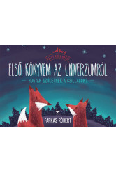 Első könyvem az univerzumról - Hogyan születnek a csillagok? - Eszes róka meséi