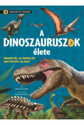A dinoszauruszok élete - Szórakoztató tudomány