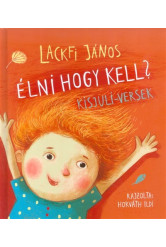 Élni hogy kell? /Kisjuli-versek