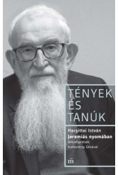 Jeremiás nyomában - Beszélgetések Komoróczy Gézával - Tények és Tanúk
