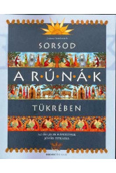 Sorsod a rúnák tükrében /Az ősi jelek rávezetnek jövőd titkaira