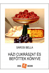 Házi cukrászat és befőttek könyve (e-könyv)