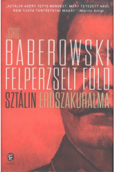 Felperzselt föld /Sztálin erőszakuralma