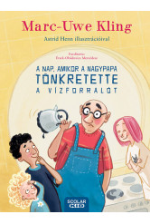 A nap, amikor a nagypapa tönkretette a vízforralót