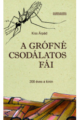 A grófné csodálatos fái - 200 éves a kinin