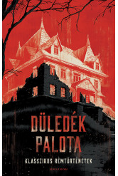 Düledék palota - Klasszikus rémtörténetek