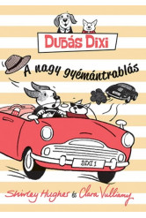 A nagy gyémántrablás /Dudás Dixi