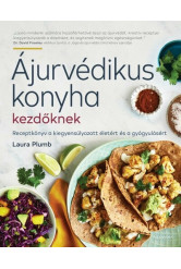 Ájurvédikus konyha kezdőknek