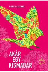 Akár egy kis madár