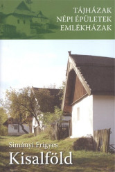 KISALFÖLD /TÁJHÁZAK, NÉPI ÉPÜLETEK, EMLÉKHÁZAK