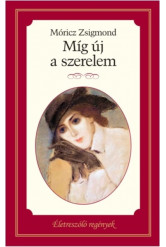 Míg új a szerelem /Életreszóló regények 9.