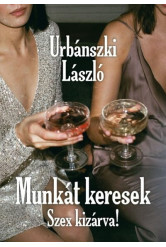 Munkát keresek - Szex kizárva!!