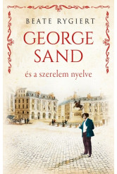 George Sand és a szerelem nyelve