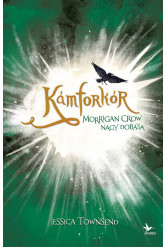 Nevermoor 3. - Kámforkór - Morrigan Crow nagy dobása