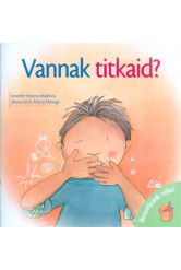 Vannak titkaid? /beszéljünk róla!