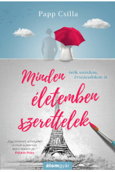 Minden életemben szerettelek