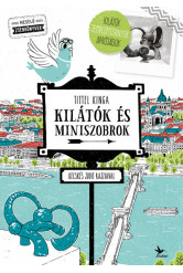 Kilátók és miniszobrok - Kecskés Judit rajzaival - Mesélő zsebkönyvek