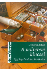 A műterem kincsei - Egy képzőművész kelléktára /Kisműterem