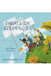 Emberi jogok és egyenlőség - Beszélgessünk róla!