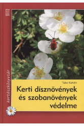 Kerti dísznövények és szobanövények védelme /Kertészkönyvtár