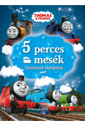 Thomas, a gőzmozdony: 5 perces mesék - Történetek elalváshoz