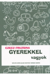 Gyerekkel vagyok - Szülők szíve-lelke negyven versbe szedve