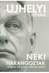 Neki harangoztak /Válogatott nyílt levelek a NER ellenzékéből