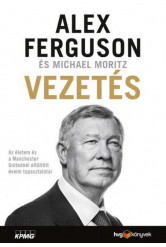 Vezetés - Az életem és a Manchester Unitednál eltöltött éveim tapasztalatai (e-könyv)