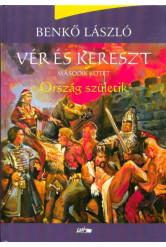 Ország születik /Vér és kereszt 2.