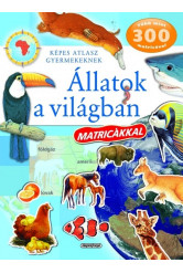 Állatok a világban matricákkal - Képes atlasz gyermekeknek (új kiadás)