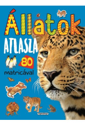 Állatok atlasza 80 matricával (új kiadás)