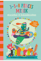 3-5-8 perces mesék utazáshoz és kalandozáshoz (új kiadás)
