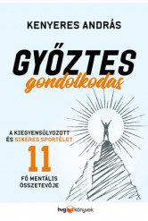 Győztes gondolkodás - A sikeres sportoló mentális felkészülése 11 lépésben (e-könyv)