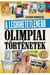 A leghihetetlenebb olimpiai történetek