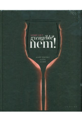 Gyengébb? nem! /26 női történet - 52 étel - 52 bor