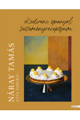 Viva Espana - Kedvenc spanyol süteményreceptjeim