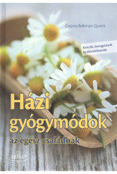 Házi gyógymódok az egész családnak /Kencék, borogatások és élénkítőszerek
