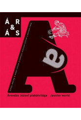ÁR+ÁS - Árendás József plakátvilága