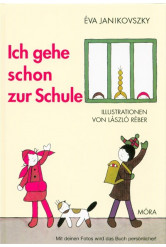 Ich gehe schon zur schule - Már iskolás vagyok /Német